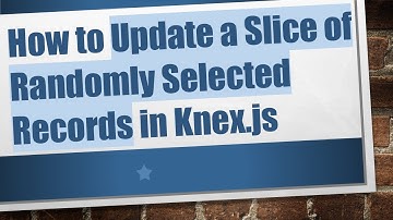 How to Update a Slice of Randomly Selected Records in Knex.js