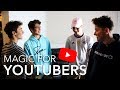 MAGIC FOR YOUTUBERS!!!