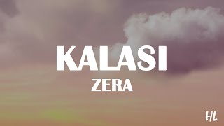 ZERA - KALASI (Tekst)