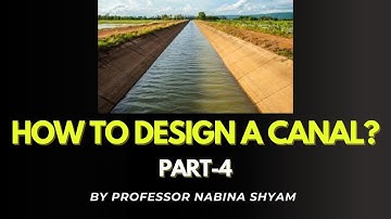 Canal Design Part 4 Lining,Stability &Practical Design Tips for Irrigation Canals |Civil Engineering