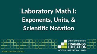 Mini Series Part 4 - Laboratory Math I: Exponents, Units, & Scientific Notation