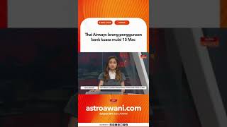Thai Airways Larang Penggunaan Bank Kuasa Mulai 15 Mac