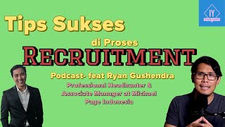 Mengenal Profesi Headhunter Tips Sukses dalam Proses Rekrutment feat Ryan Gushendra