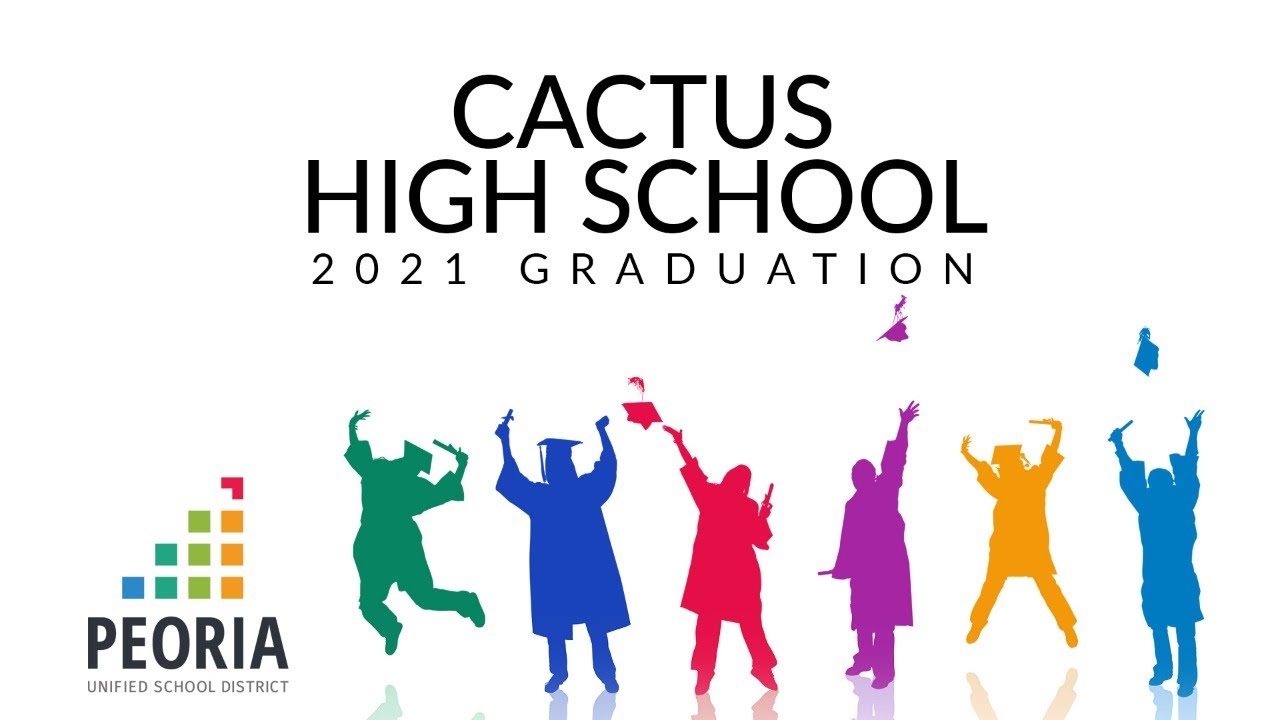 Cactus High School 2021 Graduation YouTube