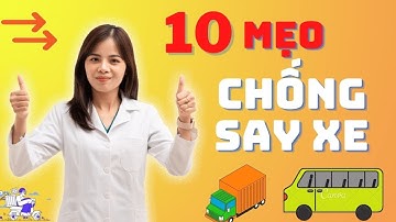 Say Xe Nên Làm Gì? Áp Dụng Ngay 10 Mẹo Này |Dr Thùy Dung