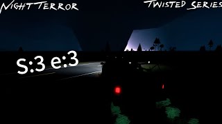 Roblox Twisted 1.21.1 "Night Terror" Twisted Series s:3 e:3 "HIGH Risk"