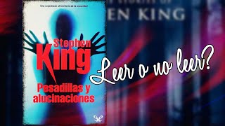 Armando Reseñas, Pesadillas y Alucinaciones de Stephen King?