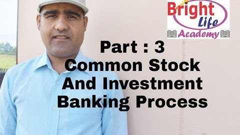 common stock & investment banking process part 3 for BBS 4th year(TU) & MBS 3rd semester(TU)ter