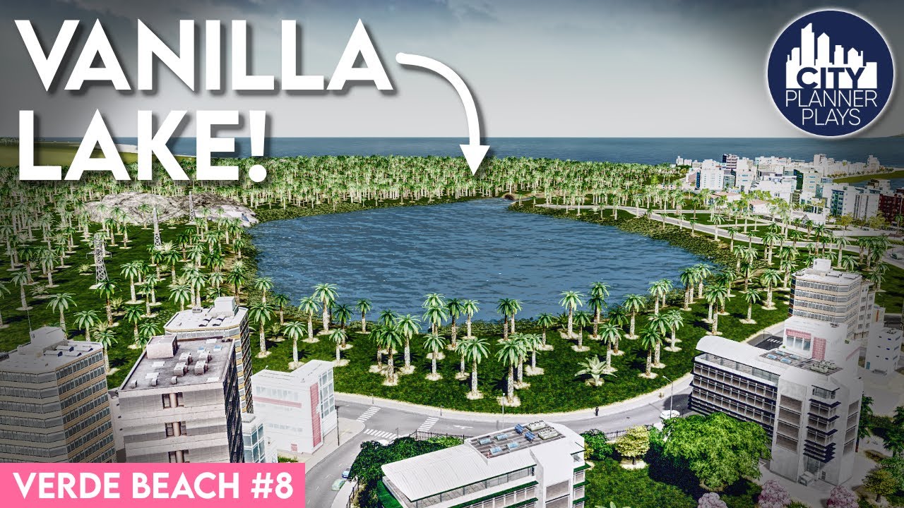 city skyline ภาษาไทย  New 2022  Building an Artificial Lake in Vanilla Cities Skylines (Verde Beach #8)