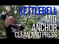 Kettlebell medium anchor clean and press - change hip hinge focus to leg drive and rotation hip snap