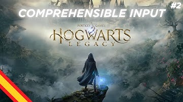 Learn Spanish With: Hogwarts Legacy 🏰 | Episode 2 | Comprehensible Input Gameplay