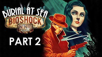 BioShock Infinite Burial at Sea Episode 1: Story Walkthrough Part 2 [No Commentary, HD 1080p]