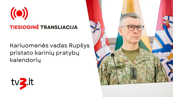 Tiesiogiai: kariuomenės vadas Rupšys pristato karinių pratybų kalendorių