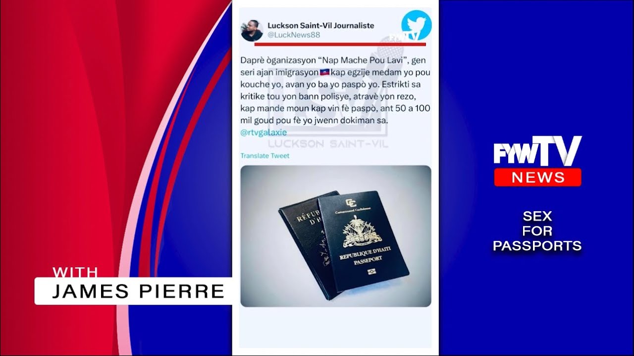SEX FOR PASSPORT NEWS with James Pierre YouTube
