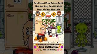 Cute Mermaid Save Batman To Evil Chef Man Story Toca Life World Free Code Toca Boca Code