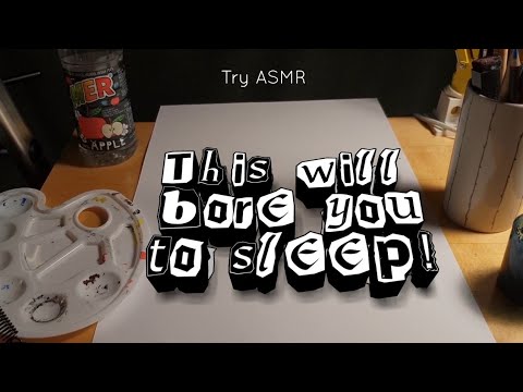 This video will bore you to sleep. I thought that I wanted to paint, but I did not... ^_^