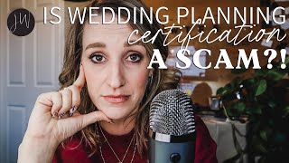 SCAM ALERT | Is Wedding Planning CERTIFICATION a SCAM?