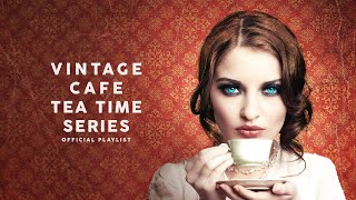 Vintage Café Tea Time Series - Background Music by PMB Music 12,146 views 5 months ago 4 hours, 33 minutes