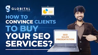 How to Convince Clients to Buy Your SEO Services? (How to Close SEO Deals & Handle Objections?)