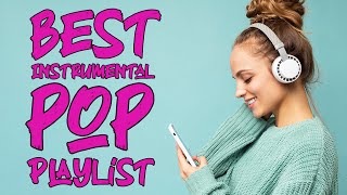 Best Instrumental Pop Music | Top Hits Playlist | 2 Hours