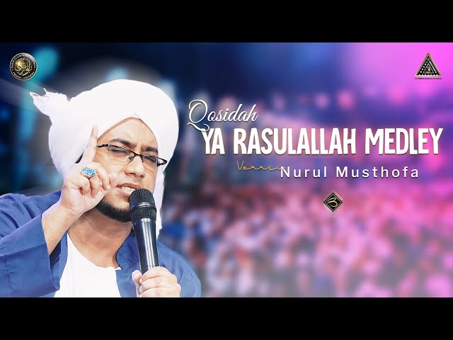 Qosidah Ya Rasulallah Medley Versi Nurul Musthofa | #Live In Nurul Musthofa, 18 Juni 2022 class=