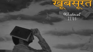 KHOOBSURAT - ZEUS | URDU STORYTELLING RAP SONG (Official Audio)
