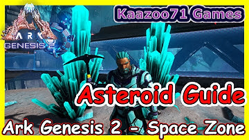 Ark Genesis 2 Asteroid Guide 💥 Space Zone Guide