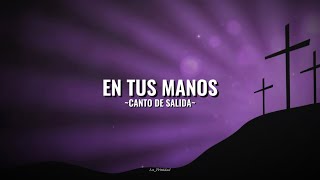 Video thumbnail of "En tus manos | Canto de salida,entrada o comunion| Cuaresma | letra y acordes (COVER)"