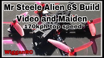 Mr Steele 170kph 6S Alien Build and Maiden Flight