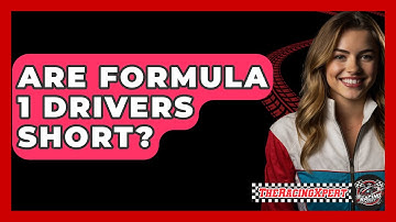 Are Formula 1 Drivers Short? - The Racing Xpert
