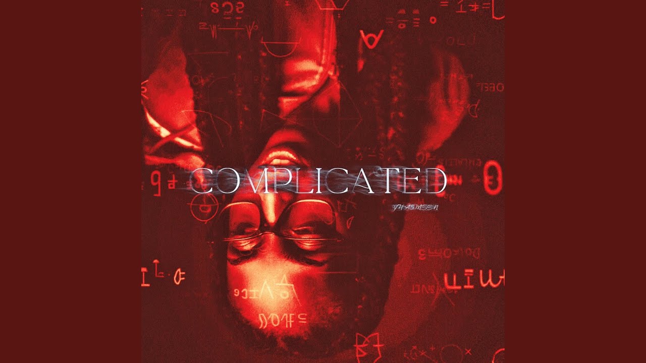 Watch COMPLICATED on YouTube Watch COMPLICATED on YouTube