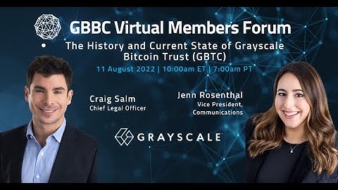 "The History and Current State of Grayscale Bitcoin Trust (GBTC)" Presented by Grayscale