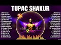 Best of 2Pac Hits Playlist 2023 - Best Songs Of Tupac Shakur Full Album - Tupac Shakur 2023