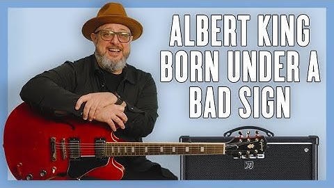 Learn Albert King Born Under A Bad Sign Guitar Lesson + Tutorial