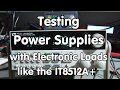 #146 Testing Power Supplies with cheap to expensive Electronic Loads, Tips and tricks