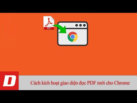 Cách kích hoạt giao diện đọc PDF mới cho trình duyệt Chrome