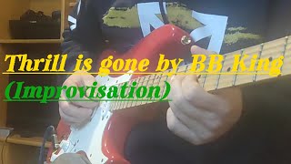 Thrill is gone | BB King | Improvisation Guitar Solo