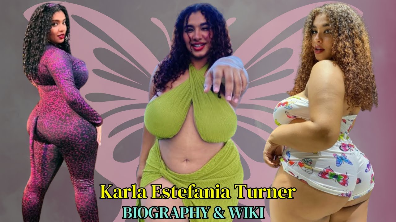 Karla Estefany Turner PlusSize Curvy Fashion Star Inspiring Confidence