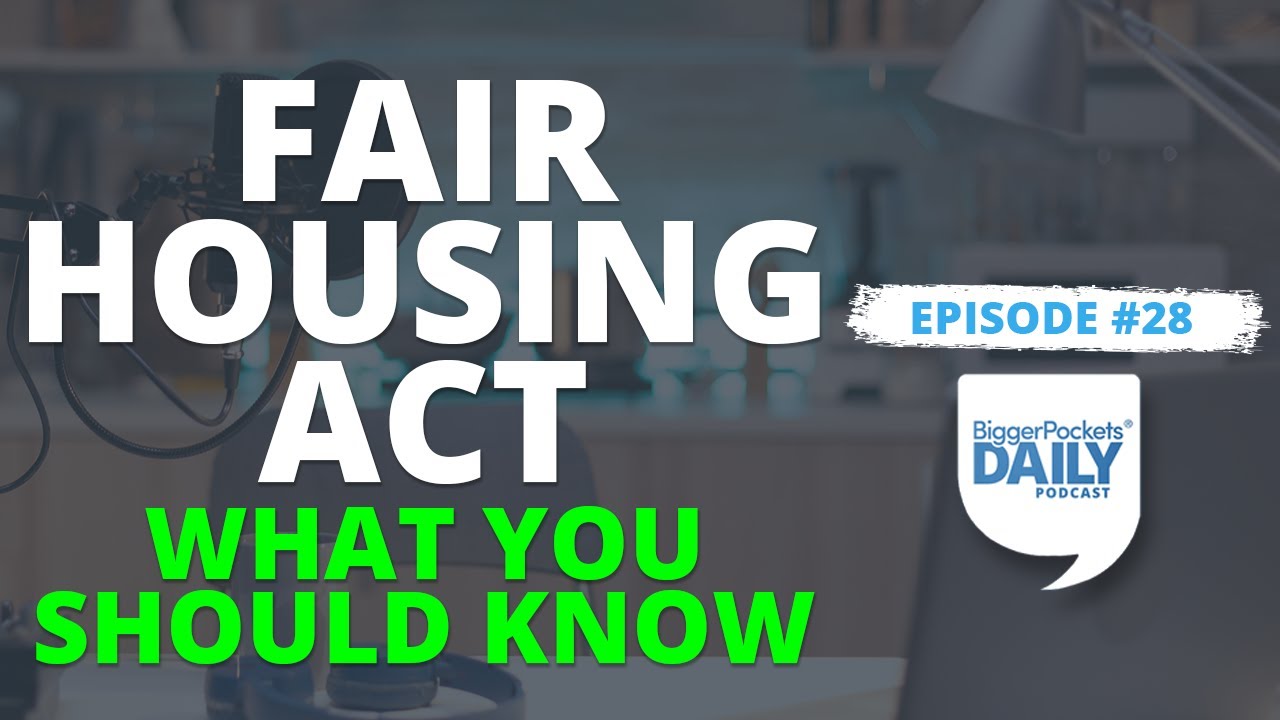 The Fair Housing Act And Landlords: What You Should Know | Daily #28