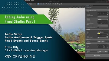 Adding Audio to your CRYENGINE Level - FMOD Studio Workflow Part 1