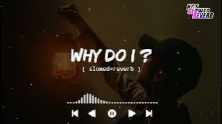Unknown Brain - Why Do I? [ slowed reverb ] || NCS Musics || NCS slowed reverb