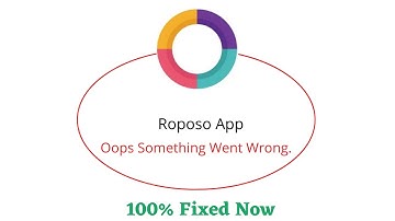 Fix Roposo Oops Something Went Wrong Error. Please Try Again Later Problem Error Solved