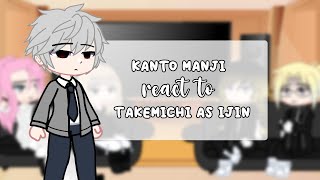 Kanto manji react to takemichi as yu ijin || 1/1 || 🇧🇷/🇺🇲 ||