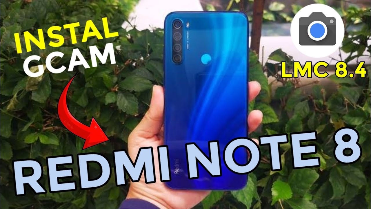 Cara instal gcam lmc 8 4 redmi note 8 config terbaru gcam lmc 8 4 for