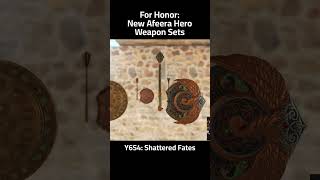 Afeera: New For Honor Hero Weapon Sets | Y6S4 Shattered Fates
