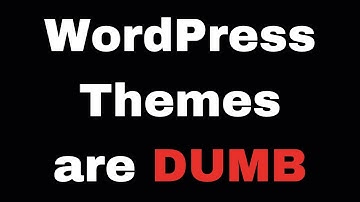 Wordpress themes are dumb. What should you do instead?