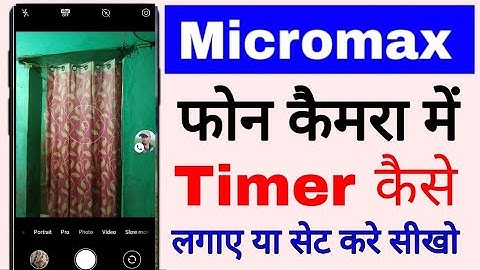 micromax mobile camera me timer kaise lagaye/set kare ।। how to set camera timer in micromax phone