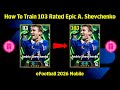 Free Epic Andriy Shevchenko Best Training Guide 🔥 eFootball 2026 🥶