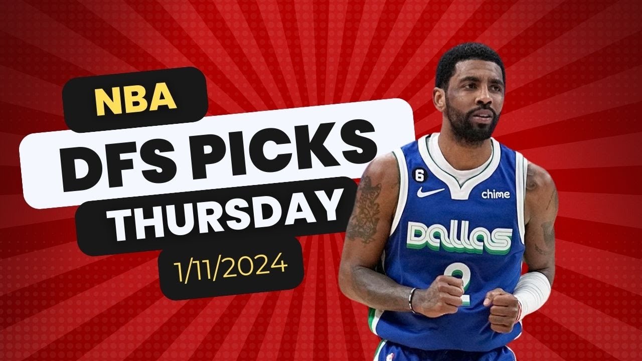 DraftKings NBA DFS Picks & Lineup Advice for Thursday (1/11/24) Top