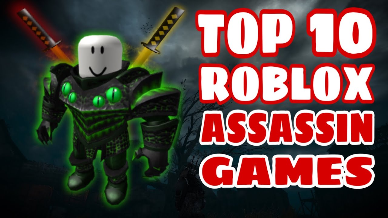 Top 10 Roblox Assassin Games Youtube - roblox assassination